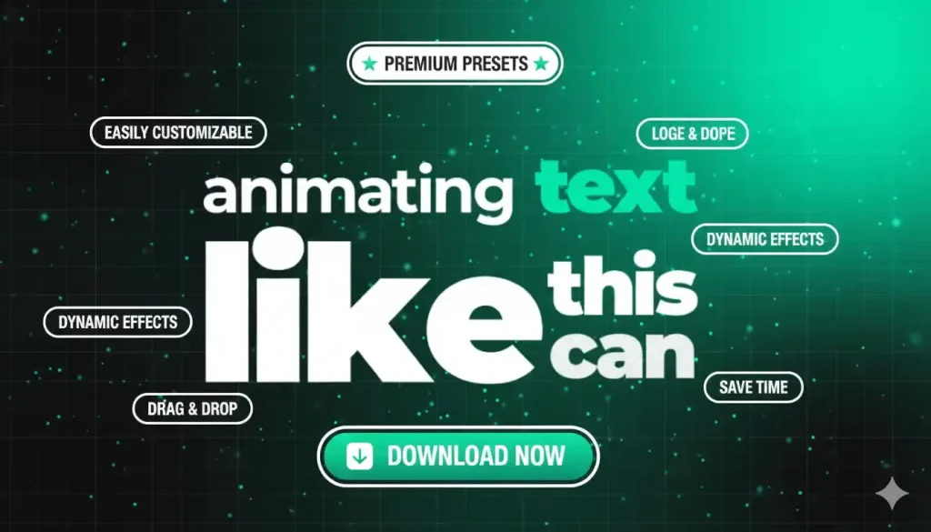 Save Time & Create Impactful Animations with Text Presets